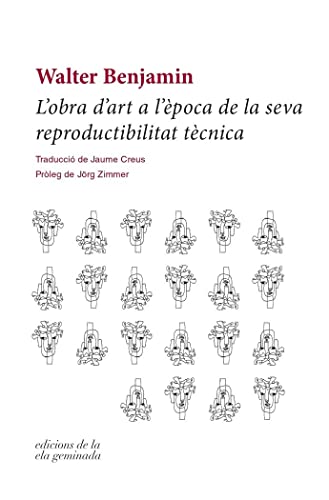 Imagen de archivo de L'OBRA D'ART A L'POCA DE LA SEVA REPRODUCTIBILITAT TCNICA a la venta por KALAMO LIBROS, S.L.