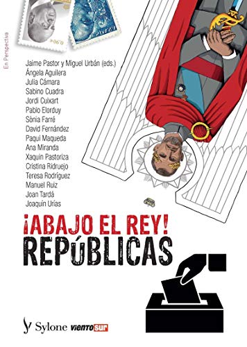 Imagen de archivo de ABAJO EL REY! REPBLICAS a la venta por KALAMO LIBROS, S.L.