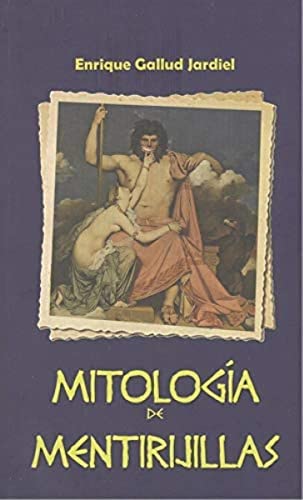 Beispielbild fr MITOLOGIA DE MENTIRIJILLAS. zum Verkauf von Librera PRAGA