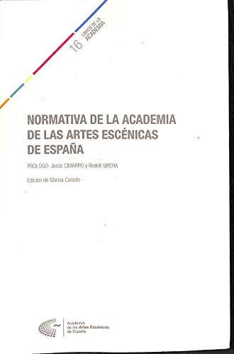 Stock image for NORMATIVA DE LA ACADEMIA DE LAS ARTES ESCNICAS DE ESPAA. for sale by KALAMO LIBROS, S.L.