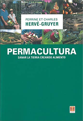 Stock image for PERMACULTURA. Sanar la tierra creando alimento for sale by KALAMO LIBROS, S.L.