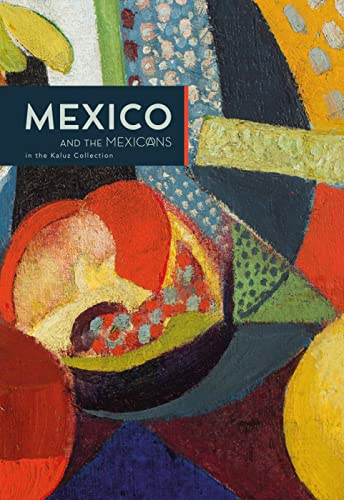 Stock image for Mexico and the Mexicans in the Kaluz Collection for sale by Revaluation Books