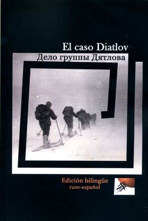 Imagen de archivo de El caso Ditlov: El enigmtico final de una acampada en la taiga a la venta por Agapea Libros