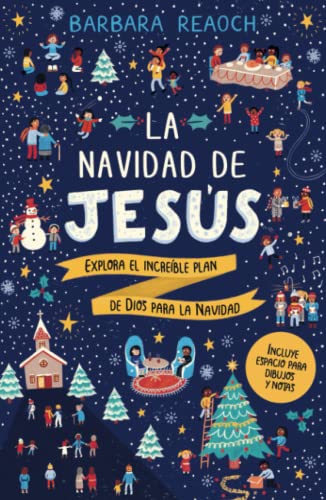 

La Navidad de Jesús: Explora el increíble plan de Dios para la Navidad (Spanish Edition)