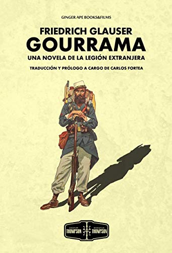 Imagen de archivo de GOURRAMA /UNA NOVELA DE LA LEGIN EXTRANJERA a la venta por Hilando Libros