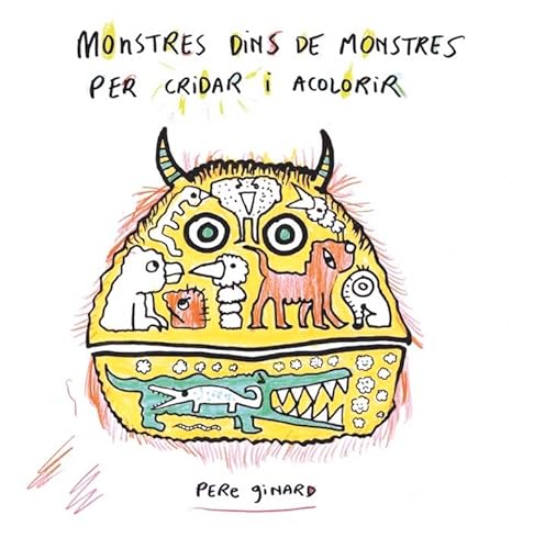 Stock image for MONSTRES DINS DE MONSTRES PER CRIDAR I ACOLORIR for sale by KALAMO LIBROS, S.L.