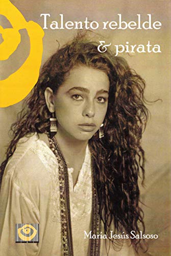 Imagen de archivo de TALENTO REBELDE & PIRATA a la venta por KALAMO LIBROS, S.L.