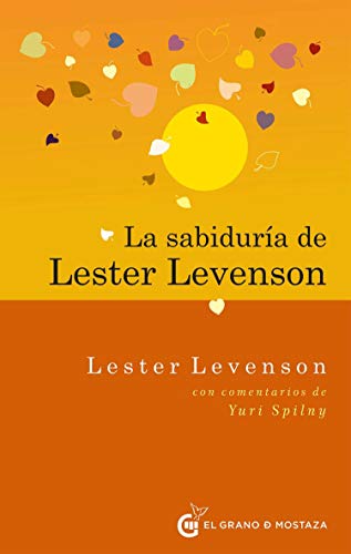 Stock image for La sabidura de Lester Levenson: Con comentarios de Yuri Spilny for sale by medimops
