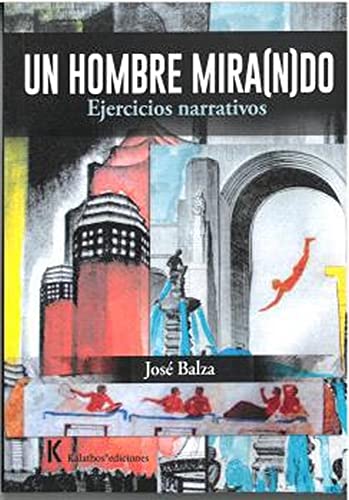 Stock image for HOMBRE MIRA(N)DO. EJERCICIOS NARRATIVOS for sale by KALAMO LIBROS, S.L.