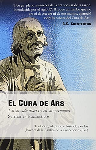 Imagen de archivo de EL CURA DE ARS EN SU VIDA DIARIA Y EN SUS SERMONES: SERMONES EUCARSTICOS a la venta por KALAMO LIBROS, S.L.