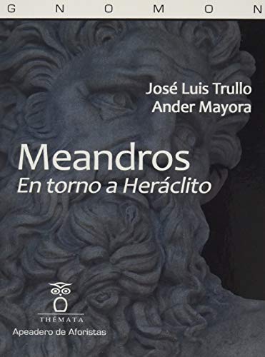 Imagen de archivo de MEANDROS EN TORNO A HERCLITO a la venta por Siglo Actual libros