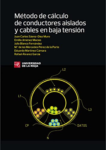 Imagen de archivo de MTODO DE CLCULO DE CONDUCTORES AISLADOS Y CABLES EN BAJA TENSIN. a la venta por KALAMO LIBROS, S.L.