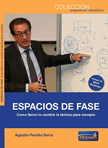 Imagen de archivo de ESPACIOS DE FASE. COMO SEIRUL.LO CAMBI LA TCTICA PARA SIEMPRE. a la venta por Antrtica