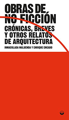 Beispielbild fr OBRAS DE NO FICCIN: CRNICAS, BREVES Y OTROS RELATOS DE ARQUITECTURA zum Verkauf von KALAMO LIBROS, S.L.