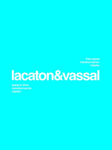 Stock image for Lacaton & Vassal: Espacio libre, transformacin, habiter (English and Spanish Edition) for sale by GF Books, Inc.