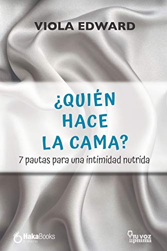 9788412200232: Quin hace la cama?: 7 pautas para una intimidad nutrida (Spanish Edition)
