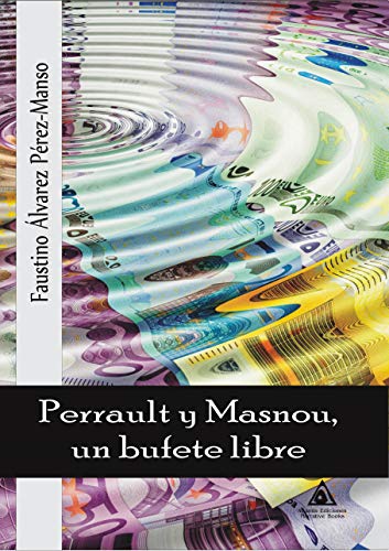 Stock image for PERRAULT Y MASNOU, UN BUFETE LIBRE. for sale by KALAMO LIBROS, S.L.