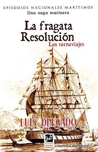 Imagen de archivo de LA FRAGATA RESOLUCION /LOS TORNAVIAJES a la venta por Siglo Actual libros