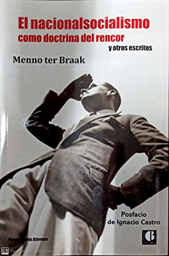 Beispielbild fr El nacionalsocialismo como doctrina del rencor y otros escritos zum Verkauf von Agapea Libros