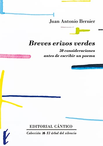 Imagen de archivo de BREVES ERIZOS VERDES. 50 CONSIDERACIONES ANTES DE ESCRIBIR UN POEMA a la venta por KALAMO LIBROS, S.L.