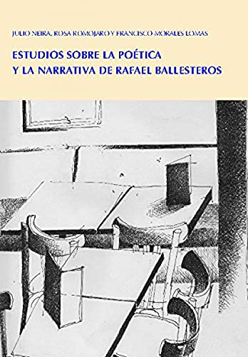 Imagen de archivo de ESTUDIOS SOBRE LA POTICA Y LA NARRATIVA DE RAFAEL BALLESTER a la venta por KALAMO LIBROS, S.L.