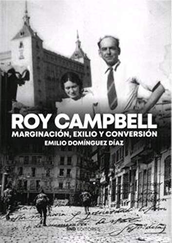 Imagen de archivo de ROY CAMPBELL MARGINACIN, EXILIO Y CONVERSIN. a la venta por KALAMO LIBROS, S.L.