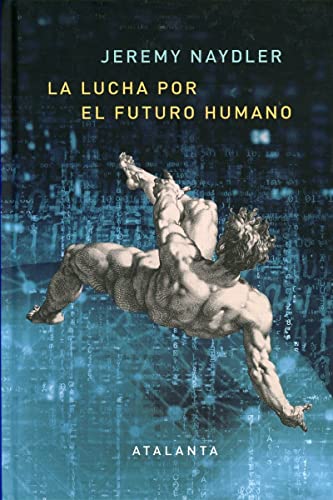 Stock image for LA LUCHA POR EL FUTURO HUMANO. 5G, REALIDAD AUMENTADA Y EL INTERNET DE LAS COSAS for sale by KALAMO LIBROS, S.L.