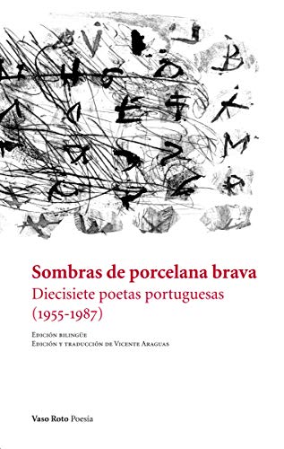 Imagen de archivo de SOMBRAS DE PORCELANA BRAVA: DIECISIETE POETAS PORTUGUESAS (1955-1987) (EDICION BILINGE) a la venta por KALAMO LIBROS, S.L.