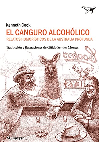 Imagen de archivo de EL CANGURO ALCOHLICO. RELATOS HUMORSTICOS DE LA AUSTRALIA PROFUNDA a la venta por KALAMO LIBROS, S.L.