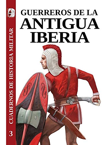 9788412221268: Guerreros de la antigua Iberia: 3 (Cuadernos de Historia militar)