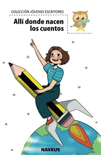 Stock image for All donde nacen los cuentos (Jvenes Escritores) (Spanish Edition) for sale by Lucky's Textbooks