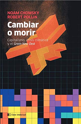 Stock image for CAMBIAR O MORIR: CAPITALISMO, CRISIS CLIMATICA Y EL GREEN NEW DEAL for sale by KALAMO LIBROS, S.L.