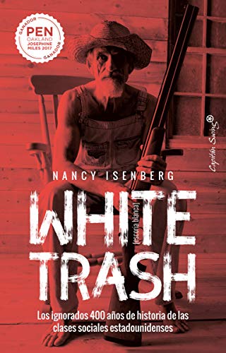 9788412232479: White Trash. [Escoria blanca]: Los ignorados 400 aos de historia de las clases sociales es (ENSAYO)