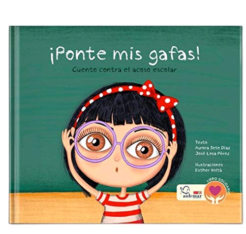 9788412236804: Ponte mis Gafas!: Cuento contra el acoso escolar (INTANTIL)