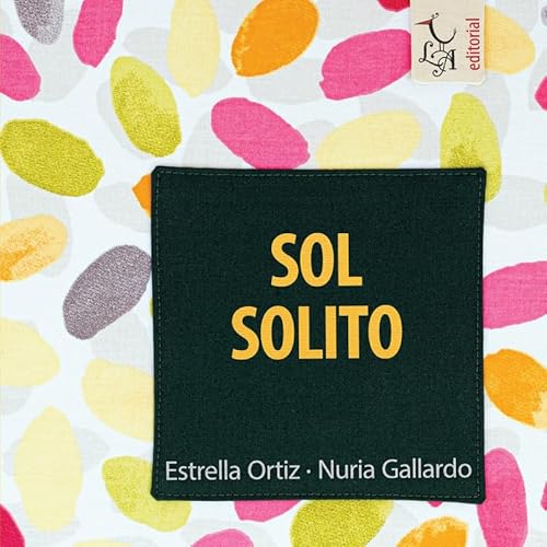 Imagen de archivo de sol solito ortiz gallardo a la venta por DMBeeBookstore