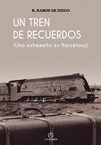 Imagen de archivo de UN TREN DE RECUERDOS (UNA EXTREMEA EN BARCELONA) a la venta por KALAMO LIBROS, S.L.