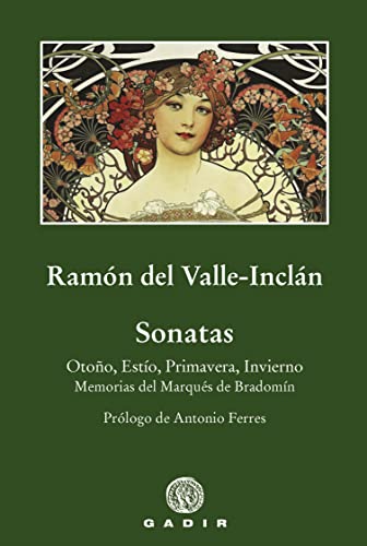 Imagen de archivo de SONATAS. OTOO, ESTO, PRIMAVERA, INVIERNO. MEMORIAS DEL MARQUS DE BRADOMN a la venta por KALAMO LIBROS, S.L.