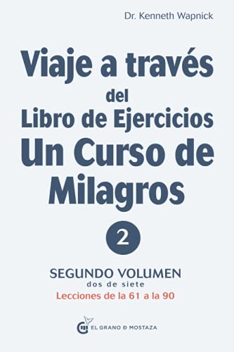 Imagen de archivo de Viaje a trav s del Libro de Ejercicios de Un curso de milagros: Segundo volumen: Primera parte  " Lecciones de la 61 a la 90 (Spanish Edition) a la venta por HPB Inc.