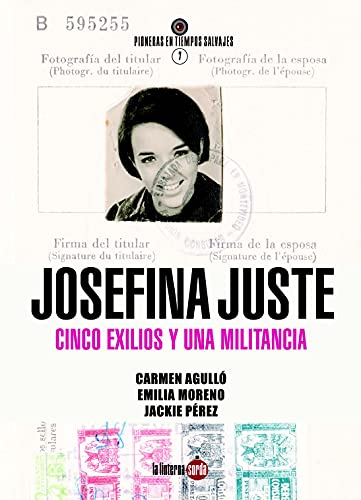 Imagen de archivo de Josefina Juste Cuesta. Cinco exilios y una militancia a la venta por AG Library