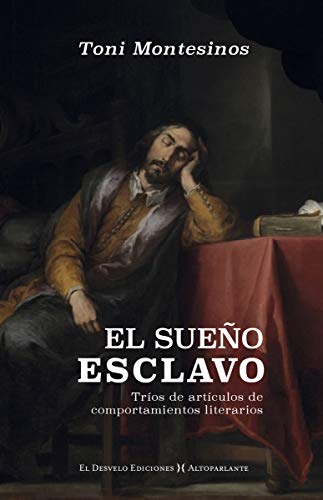 Stock image for EL SUEO ESCLAVO. TRIOS DE ARTICULOS DE COMPORTAMIENTOS LITERARIOS for sale by KALAMO LIBROS, S.L.