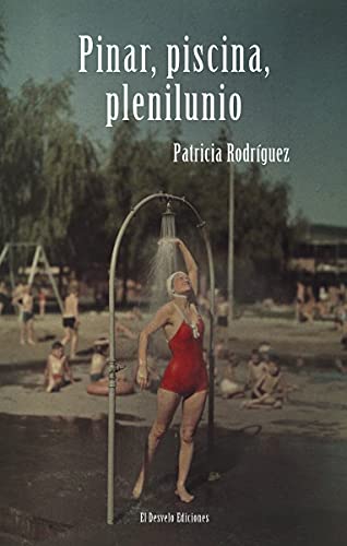 Imagen de archivo de Pinar, piscina, plenilunio a la venta por AG Library