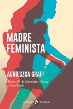 Stock image for MADRE FEMINISTA for sale by KALAMO LIBROS, S.L.