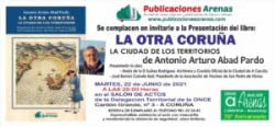 Stock image for LA OTRA CORU?A. LA CIUDAD DE LOS TERRITORIOS for sale by AG Library