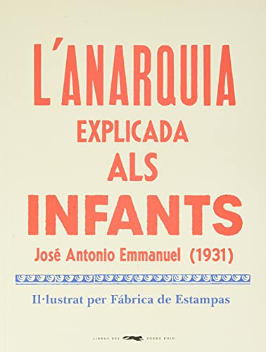 Stock image for L'ANARQUIA EXPLICADA ALS INFANTS for sale by KALAMO LIBROS, S.L.