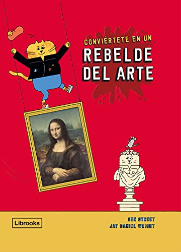 Stock image for CONVIRTETE EN UN REBELDE DEL ARTE for sale by KALAMO LIBROS, S.L.