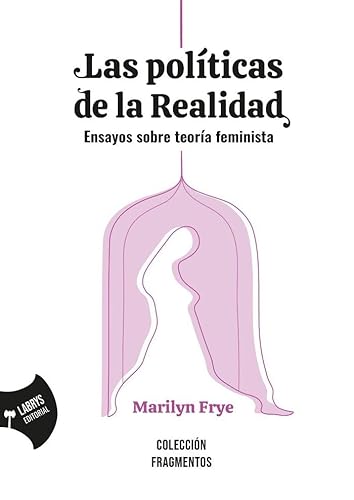 Stock image for Las políticas de la Realidad: Ensayos sobre teoría feminista for sale by AG Library