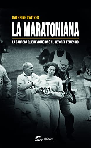 Beispielbild fr La maratoniana: La carrera que revolucion el deporte femenino zum Verkauf von medimops