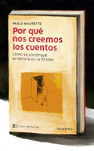 Stock image for POR QUE NOS CREEMOS LOS CUENTOS: COMO SE CONSTRUYE EVIDENCIA EN LA FICCION for sale by KALAMO LIBROS, S.L.