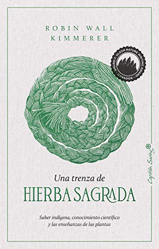 Beispielbild fr Una trenza de hierba sagrada (8ED): Sabidura indgena, conocimiento cientfico y la enseanza d (ENSAYO) zum Verkauf von medimops