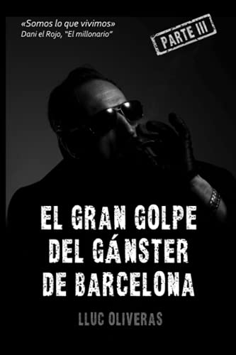 9788412284829: El gran golpe del gnster de Barcelona (Spanish Edition)